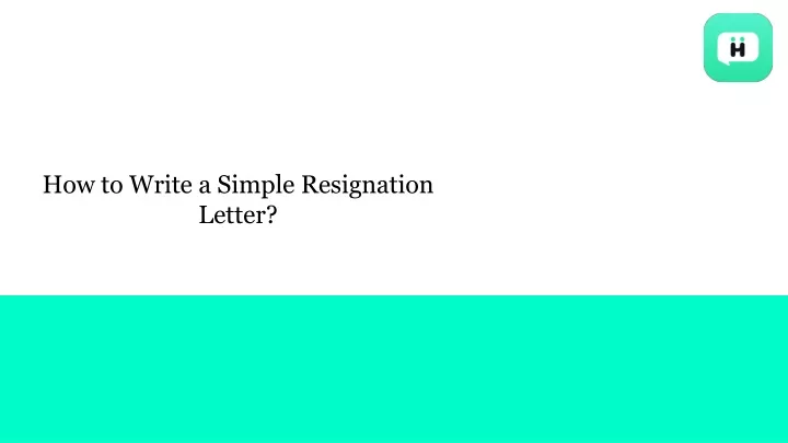 how to write a simple resignation letter