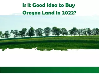 Is it Good Idea to Buy Oregon Land in 2022