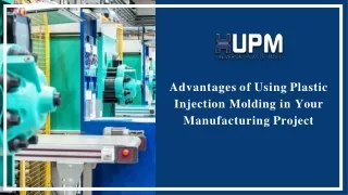 Advantages of Using Plastic Injection Molding in Your Manufacturing Project