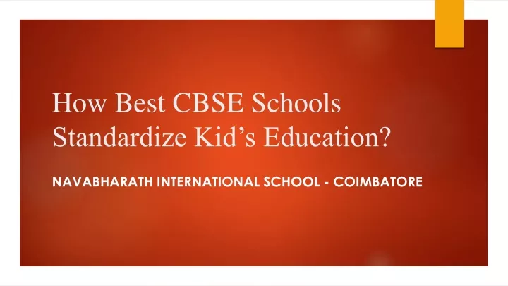 how best cbse schools standardize kid s education