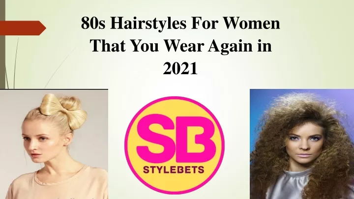 80s hairstyles for women that you wear again