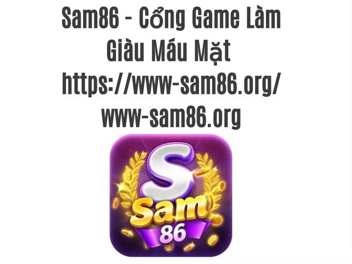 sam86 c ng game l m gi u m u m t https www sam86