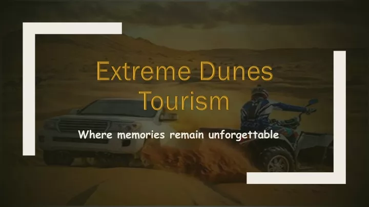 extreme dunes tourism