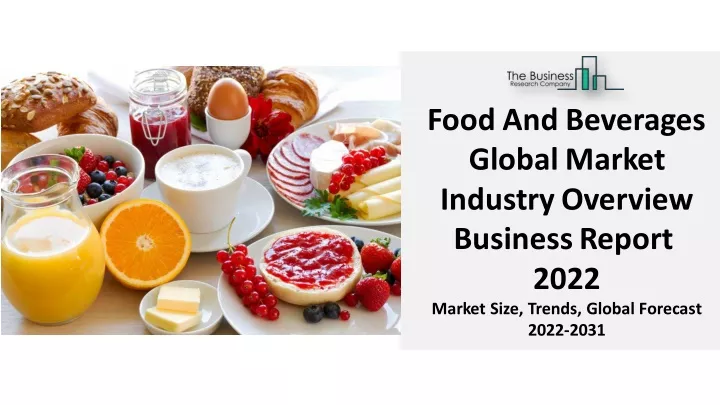 food and beverages globalmarket industryoverview