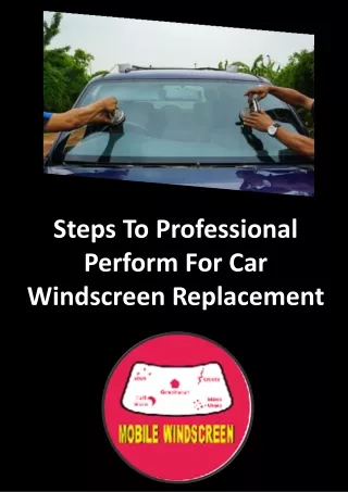 Steps To Professional Perform For Car Windscreen Replacement