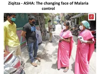 ziqitza asha the changing face of malaria control