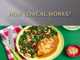How LowCal Works?