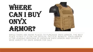 Where can I buy Onyx Armor