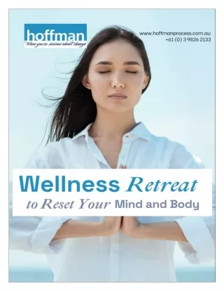 Hoffman Process the Best Wellness Retreats to Reset Your Mind and Body
