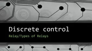 Discrete Control: Types of Relays
