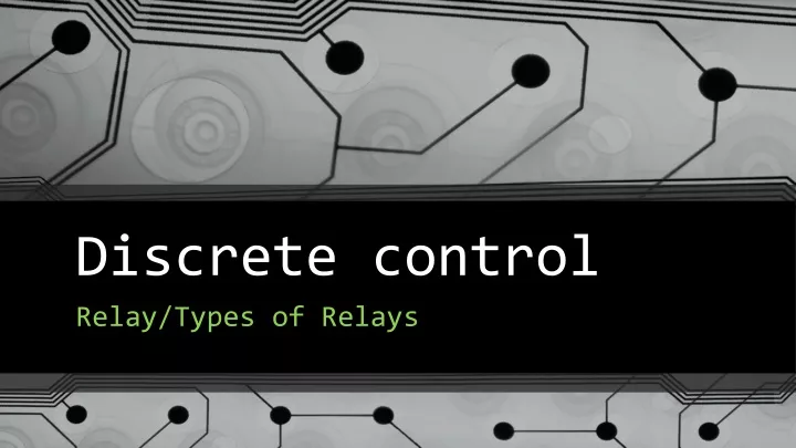 discrete control relay types of relays