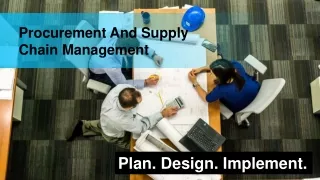 Procurement And Supply Chain Management – Plan. Design. Implement.