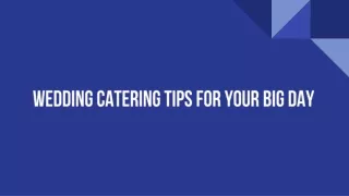 Wedding Catering Tips for Your Big Day