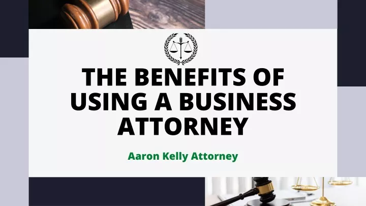 the benefits of using a business attorney