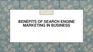 Benefits of Search Engine Marketing in Business