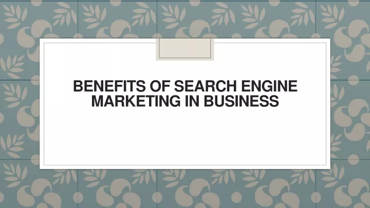 benefits of search engine marketing in business