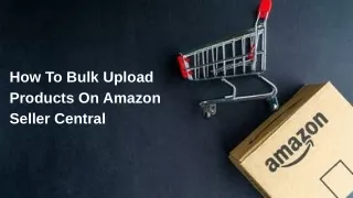 How to bulk upload products on Amazon seller central