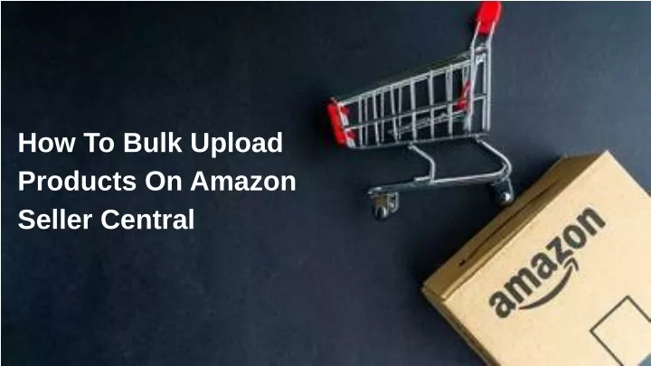 how to bulk upload products on amazon seller