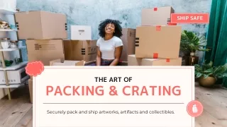 THE ART OF PACKING & CRATING