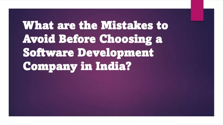 what are the mistakes to avoid before choosing a software development company in india