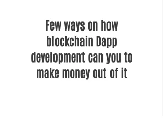 few ways on how blockchain dapp development