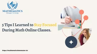5 Tips I Learned to Stay Focused During Math Online Classes.