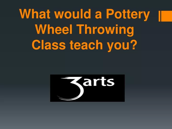 what would a pottery wheel throwing class teach you