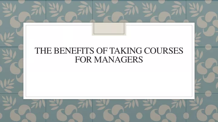 the benefits of taking courses for managers