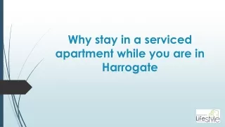 Why stay in a serviced apartment while you are in Harrogate