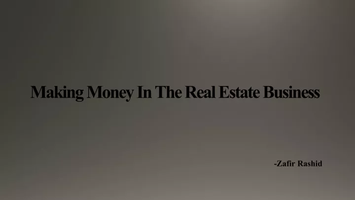 making money in the real estate business