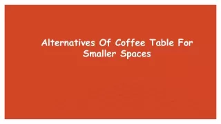 alternatives of coffee table for smaller spaces