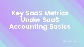 SaaS Accounting Key Metrics: Free Cash Flow