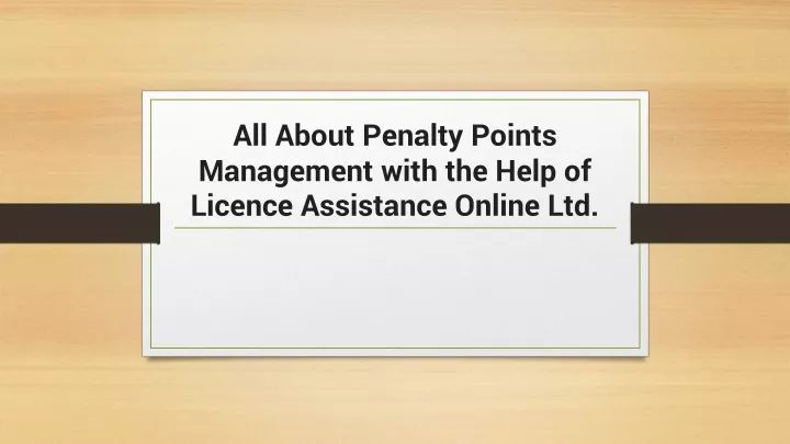 all about penalty points management with the help of licence assistance online ltd