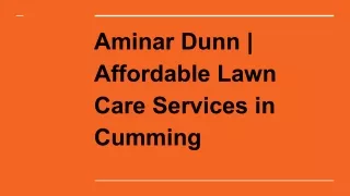 Aminar Dunn | Affordable Lawn Care Services in Cumming