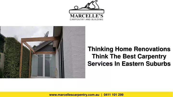 thinking home renovations think the best carpentry services in eastern suburbs