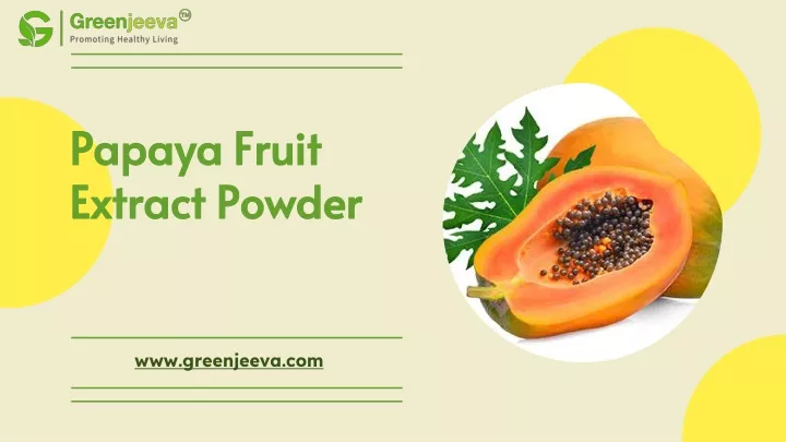 papaya fruit papaya fruit extract powder extract