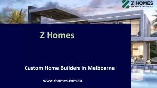 Best Custom Home Builders in Melbourne - Z Homes