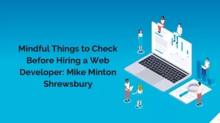 Mindful Things to Check Before Hiring a Web Developer_ Mike Minton Shrewsbury
