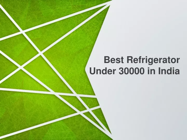 PPT Best Refrigerator Under 30000 in India PowerPoint Presentation