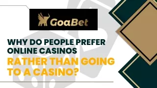Why Do People Prefer Online Casinos Rather than Going to a Casino
