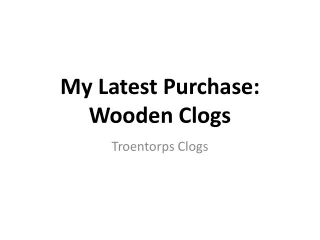 My Latest Purchase: Wooden Clogs