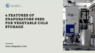 4 features of evaporators used for vegetable cold