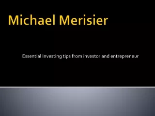 Essential Investing tips from investor and entrepreneur : Michael Merisier