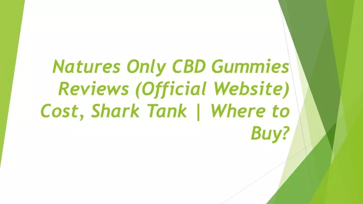 natures only cbd gummies reviews official website