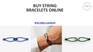 Buy String Bracelets Online - Wecord London