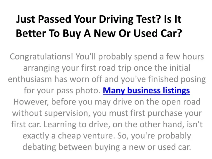 just passed your driving test is it better to buy a new or used car