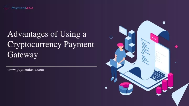 advantages of using a cryptocurrency payment