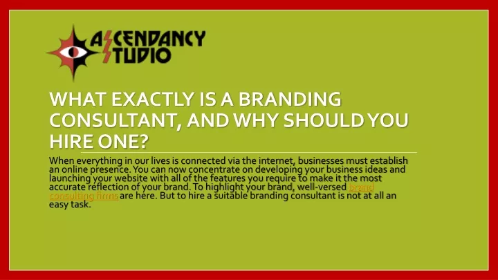 what exactly is a branding consultant and why should you hire one