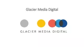 Glacier Media Digital