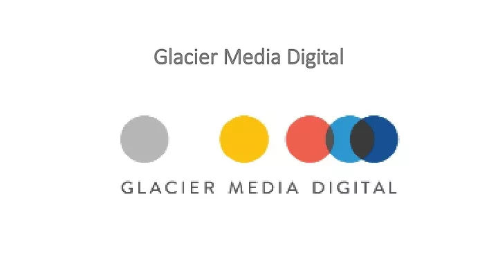 glacier media digital